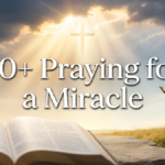 praying for a miracle